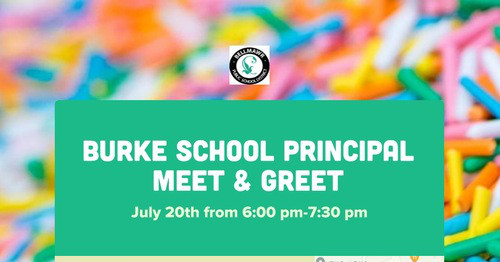 BURKE SCHOOL PRINCIPAL MEET & GREET