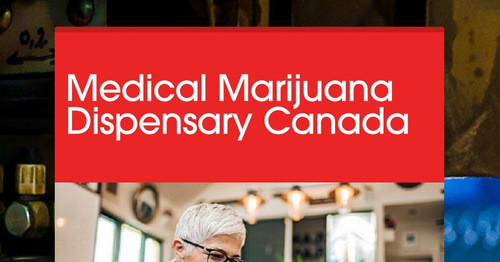 Medical Marijuana Dispensary Canada