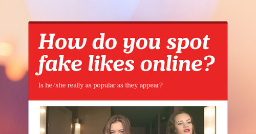 How do you spot fake likes online? | Smore Newsletters - 500 x 262 jpeg 41kB