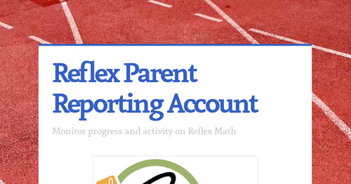 Reflex Parent Reporting Account