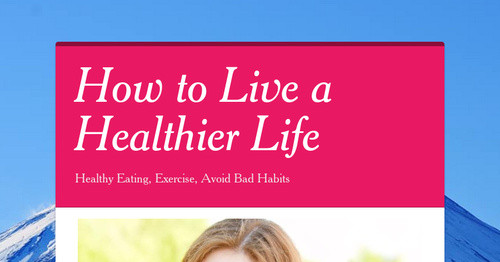 10 quick ways to live healthier