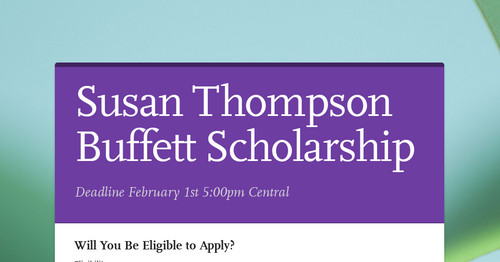 Susan Thompson Buffett Scholarship | Smore Newsletters for Education