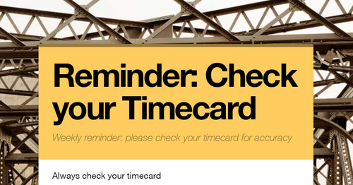 First Check Reminder Reminder: Check your Timecard | Smore Newsletters