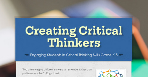 Creating Critical Thinkers