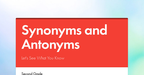 Synonyms and Antonyms | Smore Newsletters