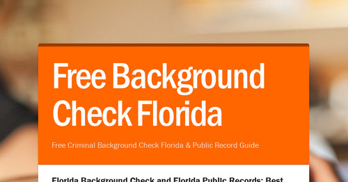 Free Criminal Record Check >> Free Background Check Florida Smore Newsletters For Business Free Criminal Record Check >> Free Background Check Florida Smore Newsletters For Business