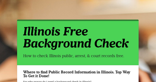Free Public Criminal Record Check >> Illinois Free Background Check Smore Newsletters For Business Free Public Criminal Record Check >> Illinois Free Background Check Smore Newsletters For Business