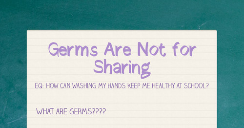 Germs Are Not for Sharing | Smore Newsletters for Education