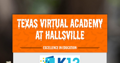 Texas Virtual Academy At Hallsville Smore Newsletters Texas Virtual Academy At Hallsville Smore Newsletters