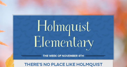 Holmquist Elementary | Smore Newsletters