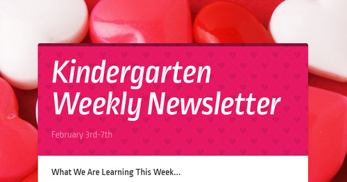 Kindergarten Weekly Newsletter | Smore Newsletters