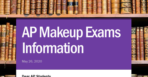 AP Makeup Exams Information Smore Newsletters