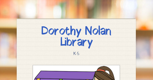 Dorothy Nolan Library | Smore Newsletters