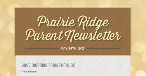Prairie Ridge Parent Newsletter Prairie Ridge Parent Newsletter